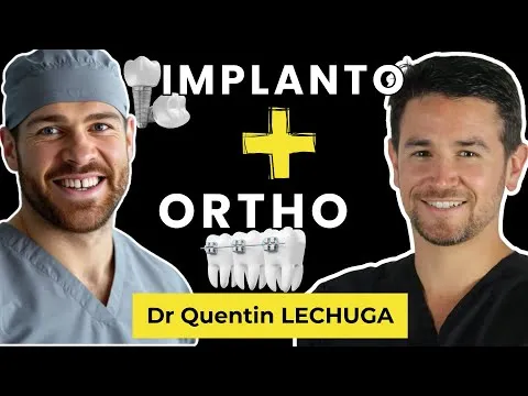 Implantologie dentaire et Orthodontie - Dr Quentin LECHUGA