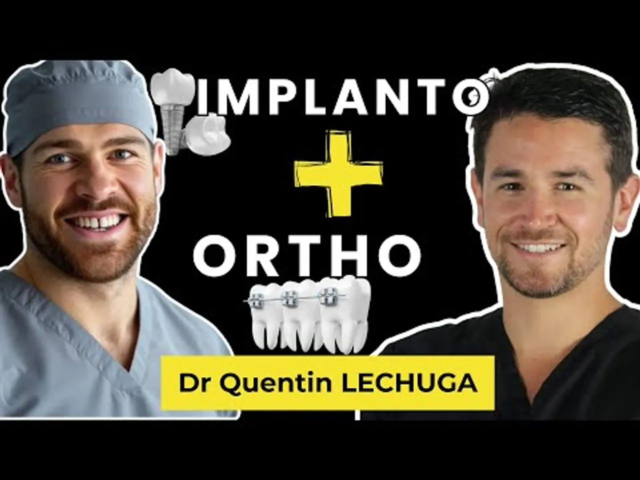 Implantologie dentaire et Orthodontie - Dr Quentin LECHUGA
