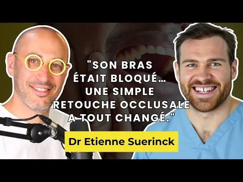 Occlusion dentaire : comment une simple retouche a changé une vie – Dr Etienne Suerinck