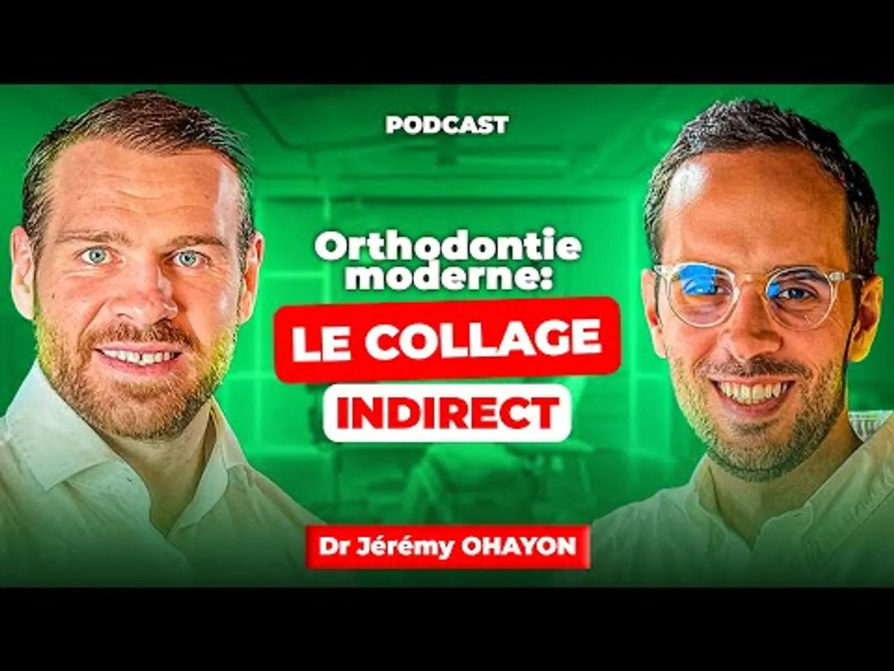 Incroyable avancée en Orthodontie : le Collage Indirect - Dr Jeremy OHAYON